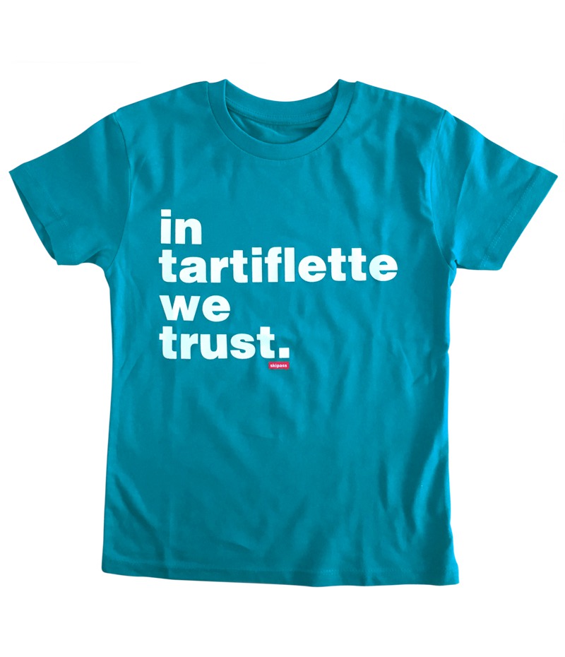 In Art We Trust T Shirt T'shirt In Tartiflette We Trust Turquoise